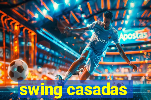 swing casadas